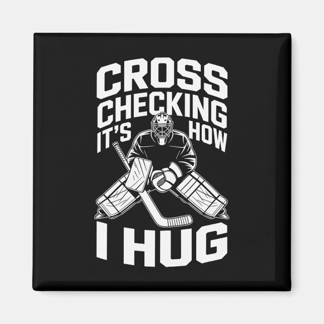 Cross Checking, so umarme ich  Magnet (Vorne)