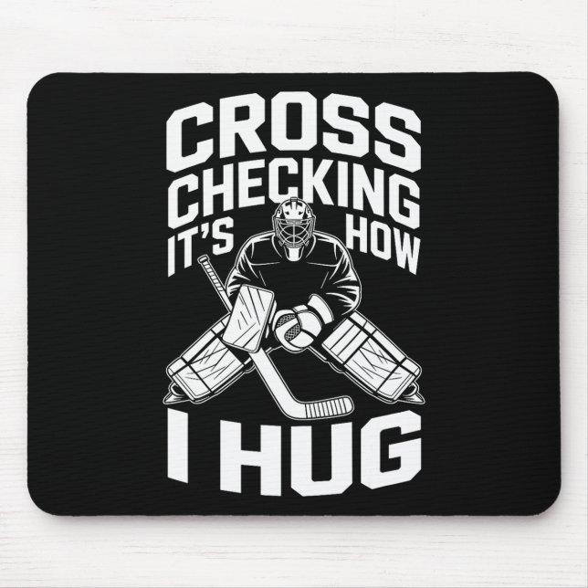 Cross Checking So Umarme ich  Mousepad (Vorne)