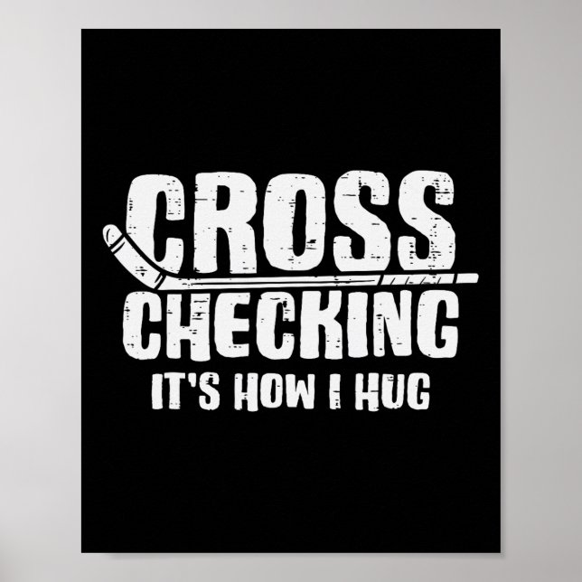 Cross Checking Wie ich Eishockey umarme Lustiger S Poster (Vorne)