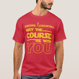 Cross Country Möge der Kurs mit dir sein Läufer jo T-Shirt