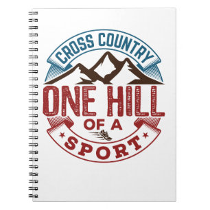 Cross Country One Hill of a Sport Notizblock
