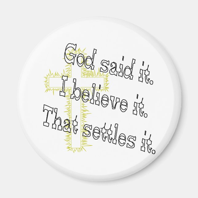 Cross God Said Magnet (Vorne)