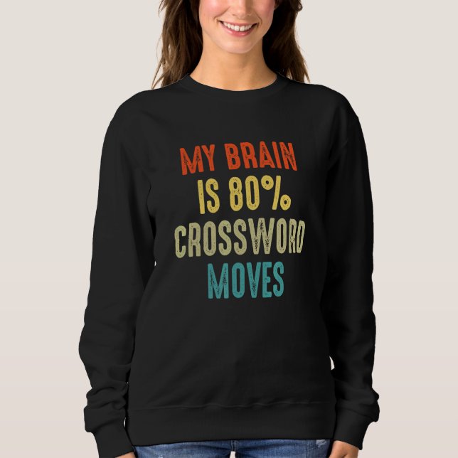 Crossword moves Nerd Riddles  My Brain is 80 Sweatshirt (Vorderseite)
