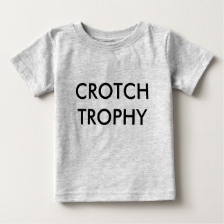CROTCH TROPHY BABY T-SHIRT
