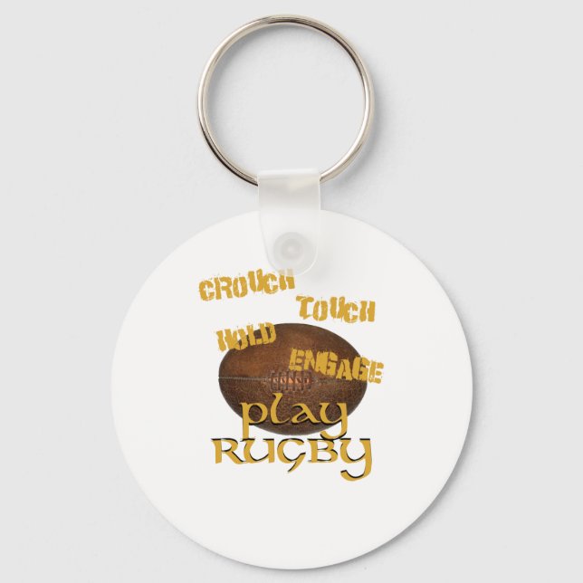 Crouch, Touch, Hold, Engage. . .Play Rugby Schlüsselanhänger (Vorderseite)