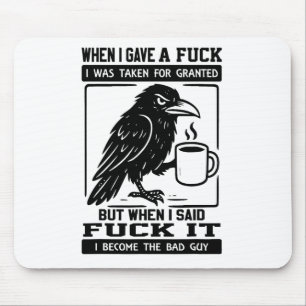 Crow, als ich eine Person gab, die ich für selbstv Mousepad