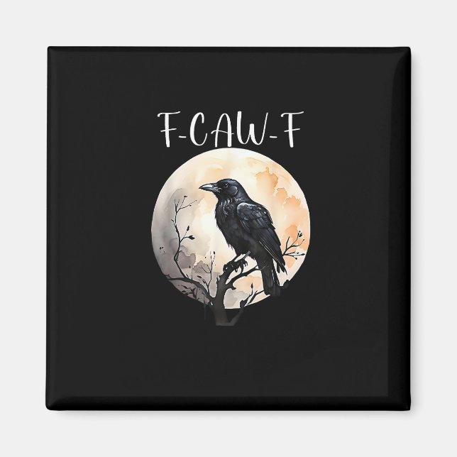 Crow F-Caw-F Funny Bird Aesthetic Casual Magnet (Vorne)