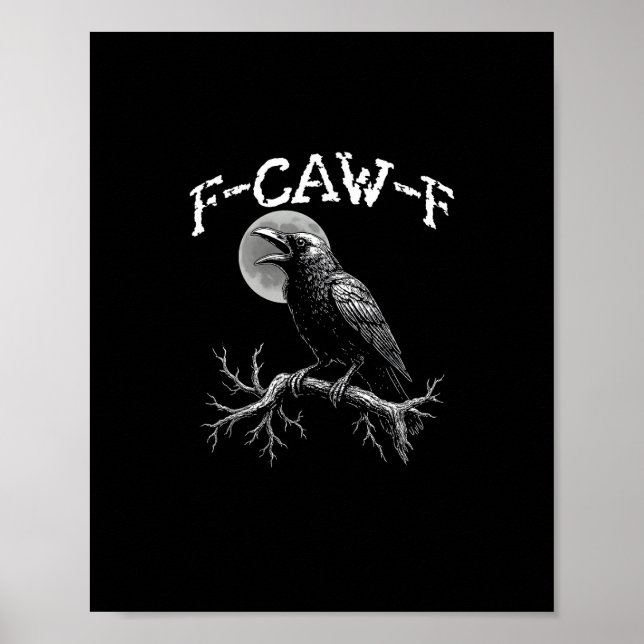 Crow F-Caw-F Funny Bird Crow Humor Creative Casual Poster (Vorne)