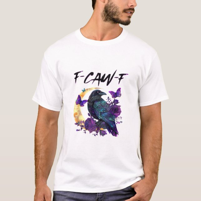 Crow F Caw F Funny Bird Moon Gothic Design T-Shirt (Vorderseite)