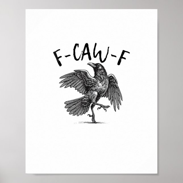 Crow, F-Caw-F Funny Bird Poster (Vorne)