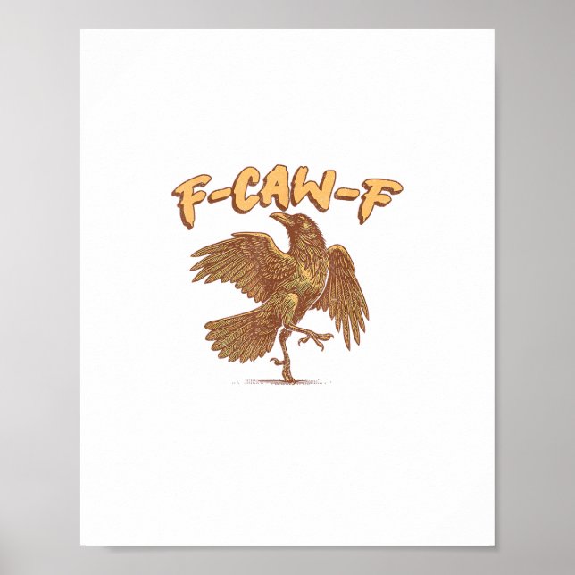 Crow F-Caw-F Funny Bird Raven Meme Poster (Vorne)