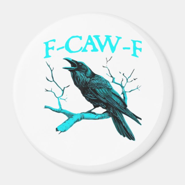 Crow F-Caw-F Funny Bird Retro Design Creative Styl Magnet (Vorne)