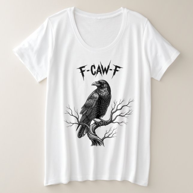 Crow - F-Caw-F Große Größe T-Shirt (Design vorne)