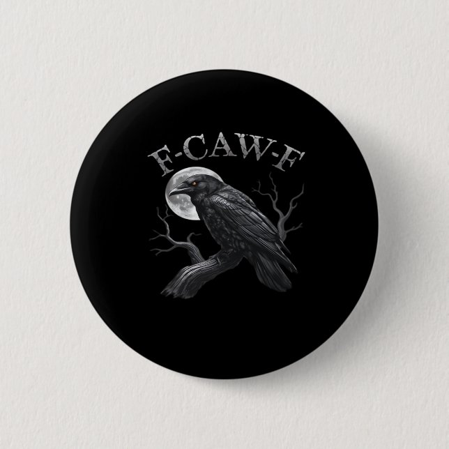 Crow Funny F-Caw-F Moon Button (Vorderseite)