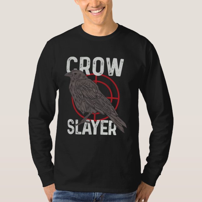 Crow Hunting Shooting Season Hunter Slayer Raven B T-Shirt (Vorderseite)