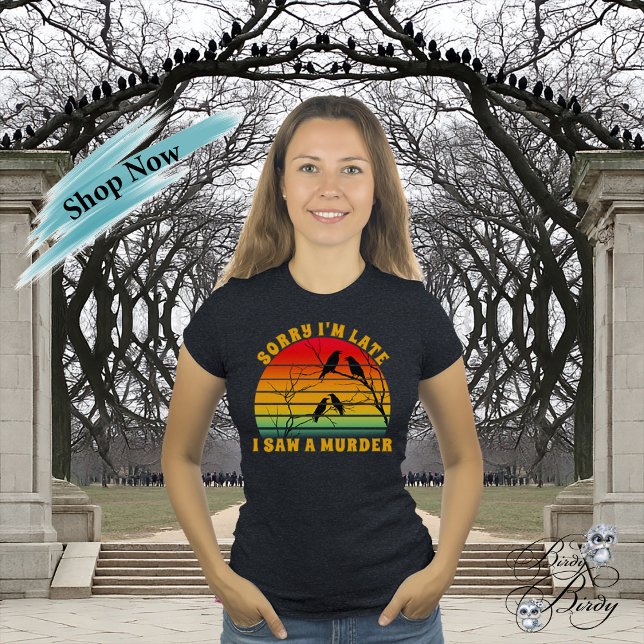 Crow Murder Silhouette Retro Sunset Sorry I'm Late T-Shirt (Von Creator hochgeladen)