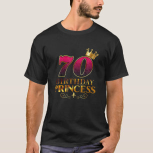 Crown 70Th Birthday Princess Girl 70 Year Old Birt T-Shirt