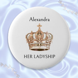 Crown Spaß Ihre Ladyship Funny Personalisiertes Ab Button