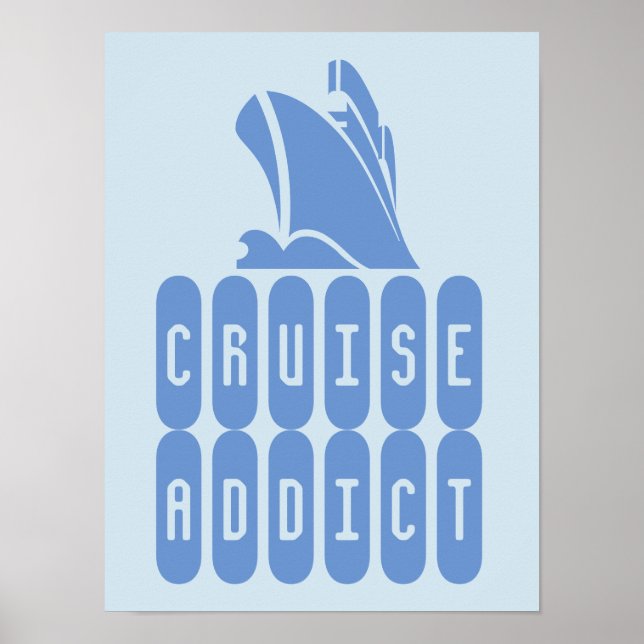 Cruise Addict. Ein Poster für Kreuzfahrer (Vorne)