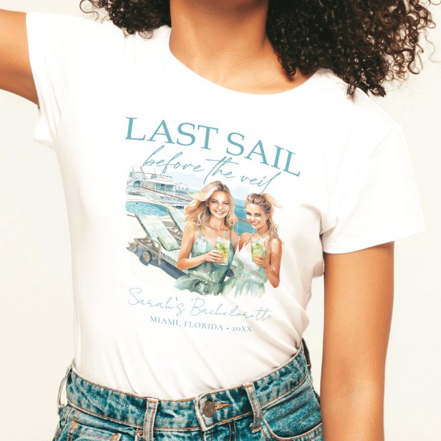 Cruise Bachelorette Custom Last Sail T-Shirt (Von Creator hochgeladen)