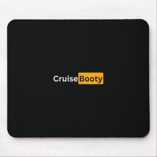Cruise Booty - Y Cruising Bon Voyage Gifts  Mousepad