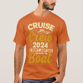 Cruise Crew 2024 Wir segeln nicht nur, wir rocken  T-Shirt