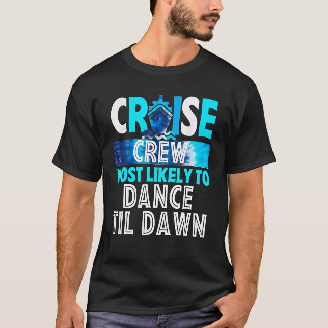 Cruise Crew Most Likely To Dance Til Dawn Blue Tie T-Shirt (Vorderseite)