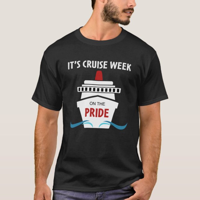 Cruise Essentials It's Cruise Week on the Pride P T-Shirt (Vorderseite)