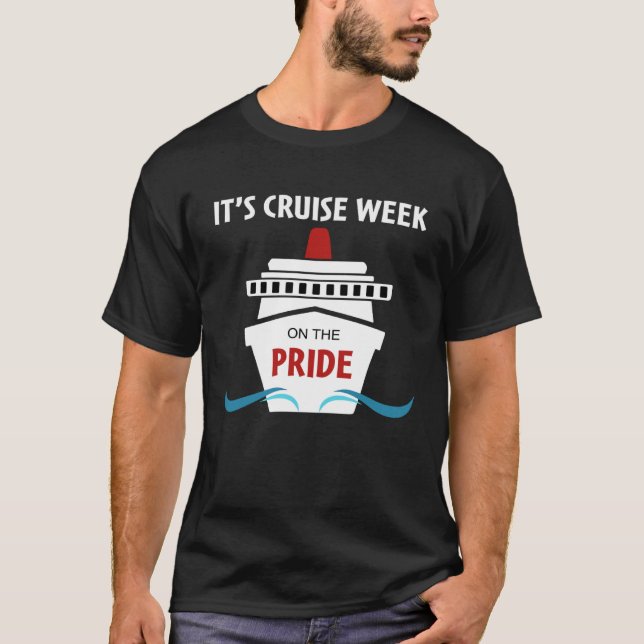 Cruise Essentials It's Cruise Week on the Pride T-Shirt (Vorderseite)