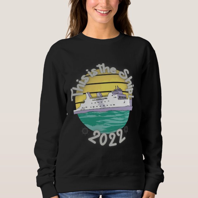Cruise For Men Women Cruising Ship Vacation Sweatshirt (Vorderseite)