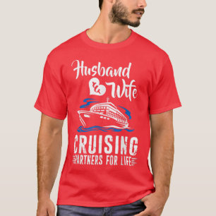 Cruise Husband & Ehefrau Cruising Partners for Lif T-Shirt