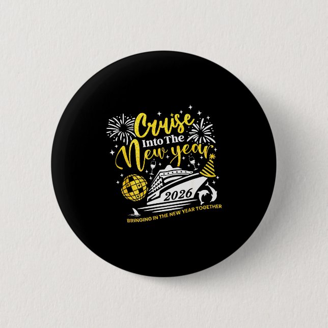 Cruise Into The New Year Funny 2026 Cruise Ship Wo Button (Vorderseite)