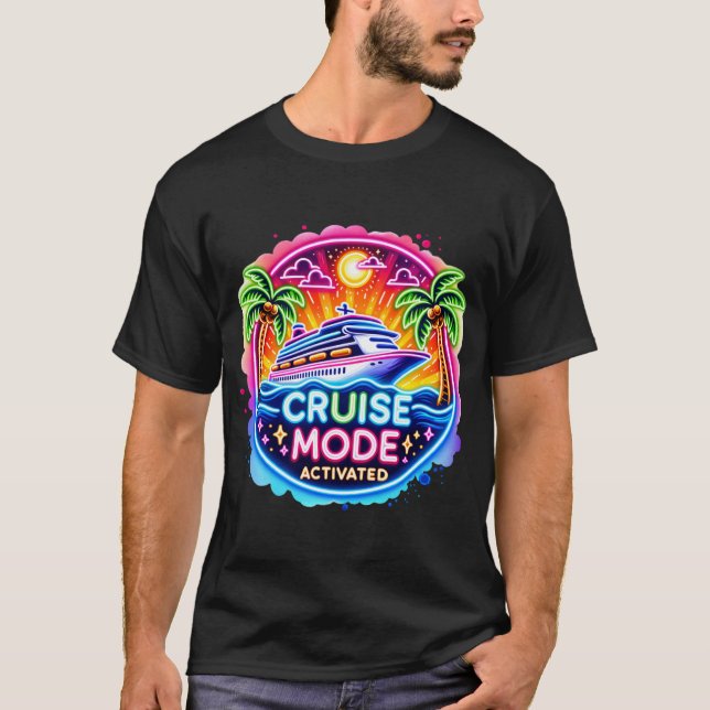 Cruise Mode Activated Neon | Cruise Ship T-Shirt (Vorderseite)