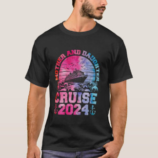 Cruise Mother Daughter Trip 2024 Mama Daughte T-Shirt