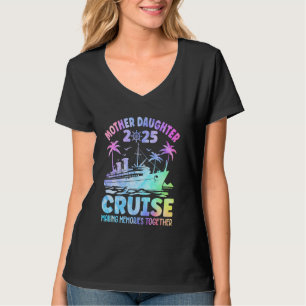 Cruise Mutter Tochter Trip 2025 Mama Daughte T-Shirt