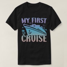 Cruise my first Cruise 2025 Family Vacation Cruise T-Shirt