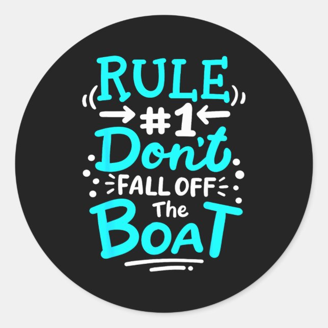 Cruise Rule #1 Don't Fall Off The Boat  Runder Aufkleber (Vorderseite)