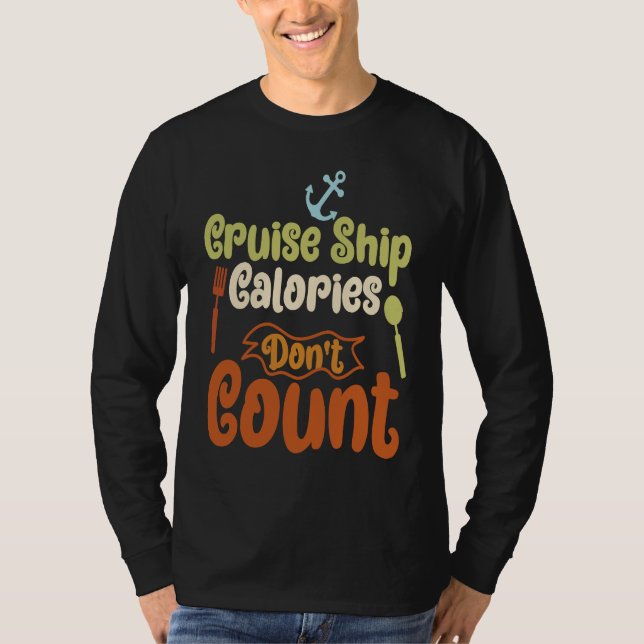 Cruise Ship Calories Don't Count Cruise Fun Design T-Shirt (Vorderseite)