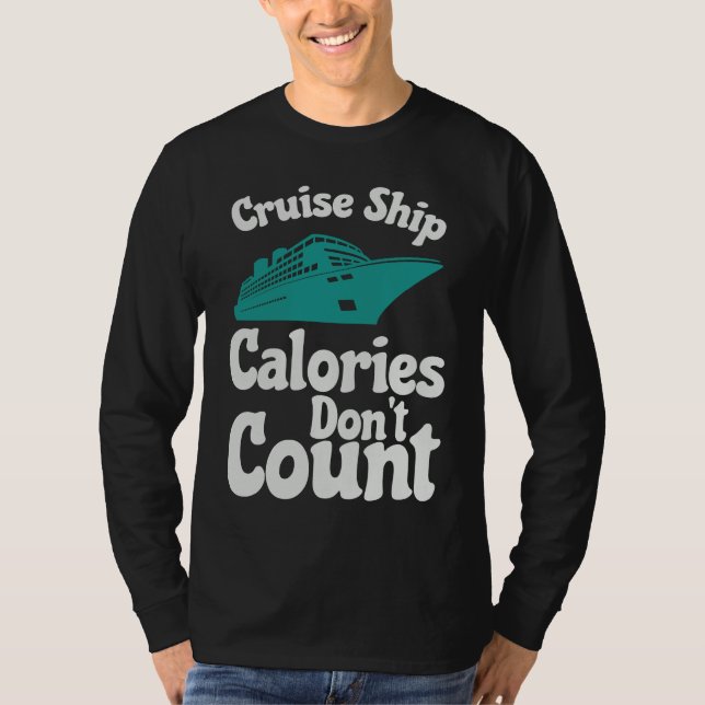 Cruise Ship Calories Don't Count Cruise Fun Design T-Shirt (Vorderseite)