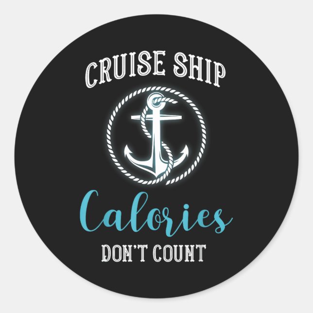 Cruise Ship Calories Don't Count,cruise Vibes Love Runder Aufkleber (Vorderseite)