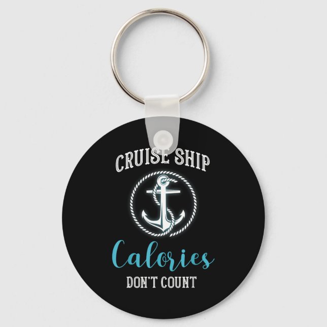 Cruise Ship Calories Don't Count,cruise Vibes Love Schlüsselanhänger (Vorderseite)