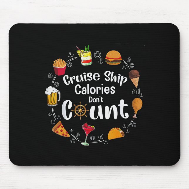 Cruise Ship Calories Don't Count  Mousepad (Vorne)