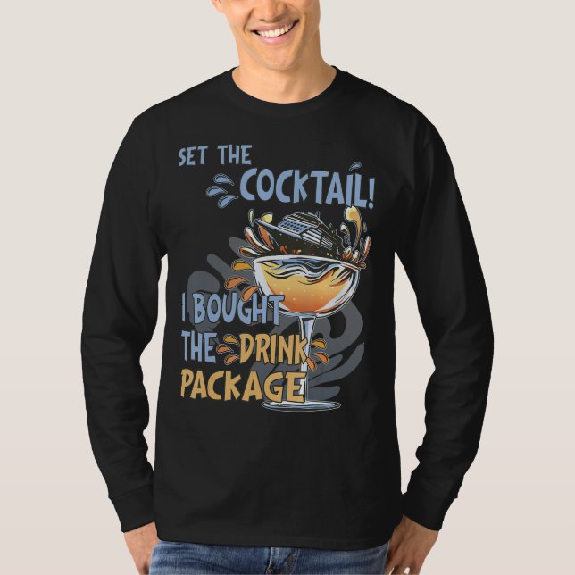 Cruise Ship Drink Package Funny Bar Apparel, Cruis T-Shirt (Vorderseite)