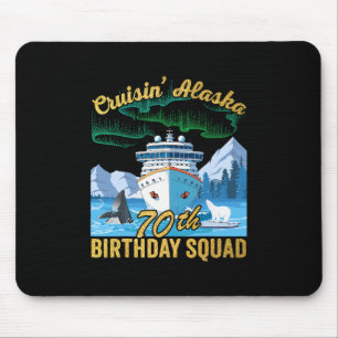 Cruisin 'Alaska 70. Geburtstagstruppe Matching Fun Mousepad