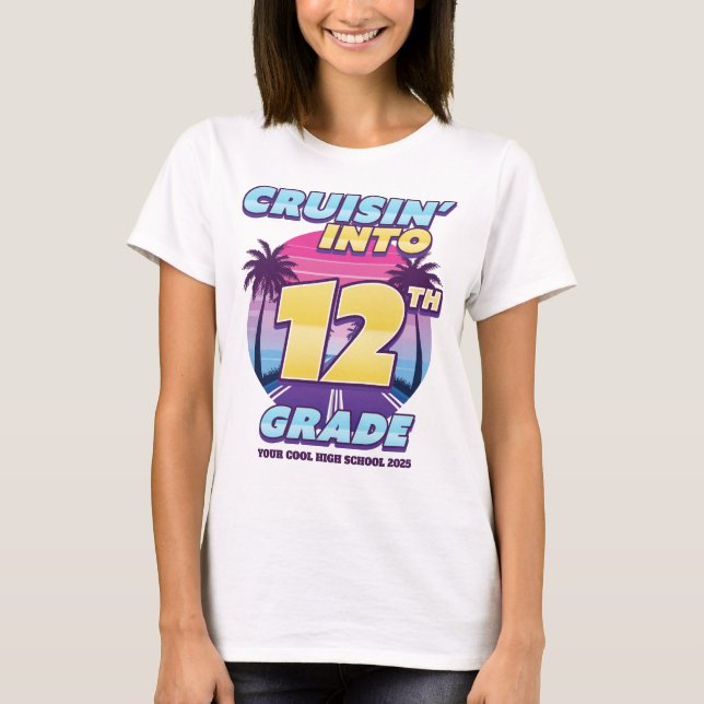 Cruisin’ Back to School 12th Grade Girl's T-Shirt (Vorderseite)