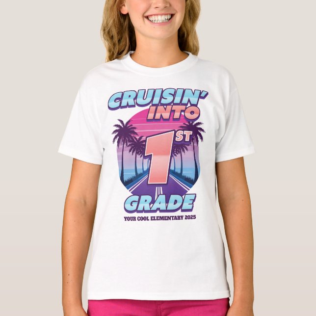 Cruisin’ Back to School 1st Grade Girls T-Shirt (Vorderseite)