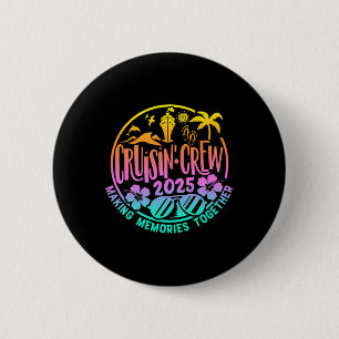 Cruisin' Crew 2025 Familie Freunde Urlaub Passend Button