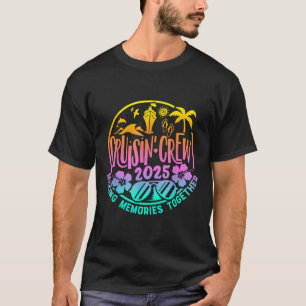 Cruisin Crew 2025 Kreuzfahrt Familie Freunde Urlau T-Shirt