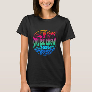 Cruisin Crew 2026 Kreuzfahrt Familie Freunde Urlau T-Shirt