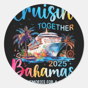 Cruisin gemeinsam Bahamas 2025 Family Cruise Baham Runder Aufkleber